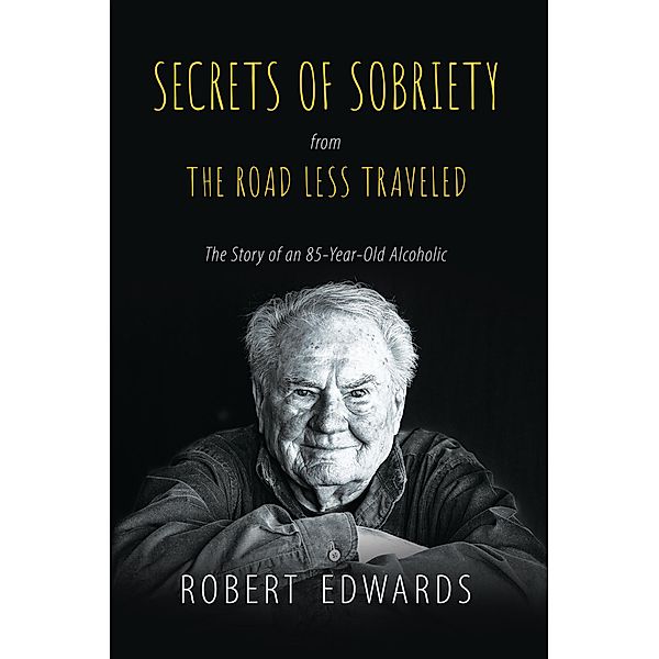 SECRETS OF SOBRIETY, Robert Edwards