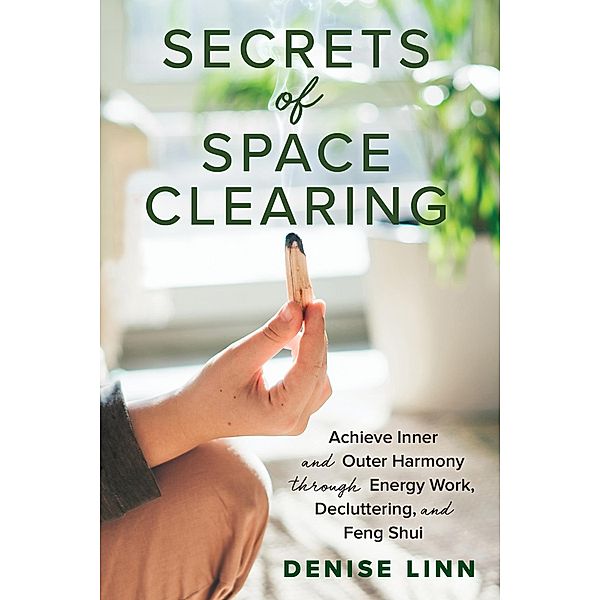 Secrets of Space Clearing, Denise Linn