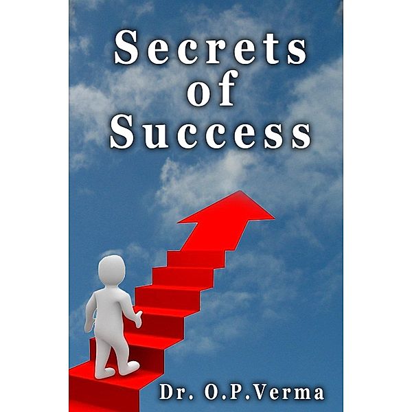 Secrets Of Success: Smart Way To Success / Dr O P Verma, Dr O P Verma