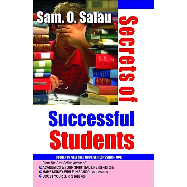 Secrets of Successful Students, Sam. O. Salau