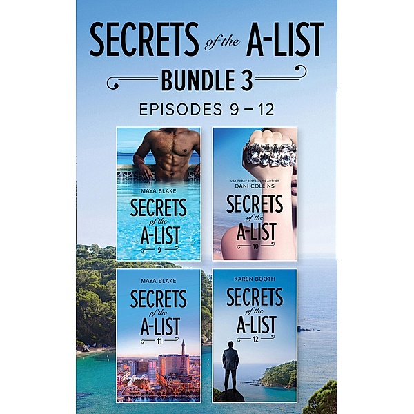 Secrets Of The A-List Box Set, Volume 3 (Mills & Boon M&B), Maya Blake, Dani Collins, Karen Booth
