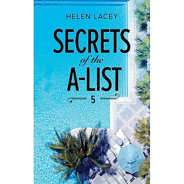 Secrets Of The A-List (Episode 5 Of 12) (A Secrets of the A-List Title, Book 5) (Mills & Boon M&B), Helen Lacey