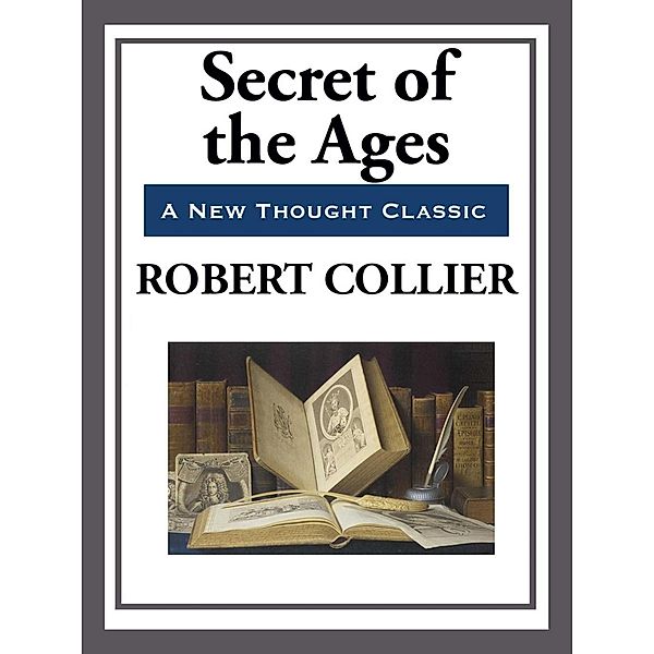 Secrets of the Ages, Robert Collier