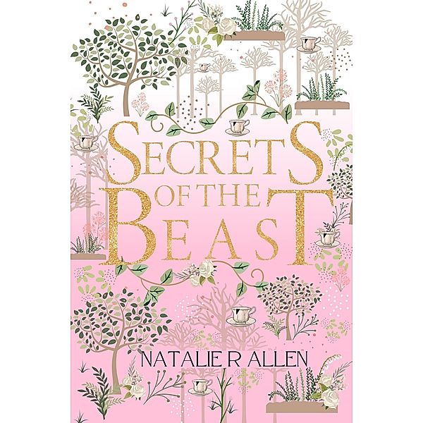 Secrets of the Beast (Fairytale, #1) / Fairytale, Natalie R Allen