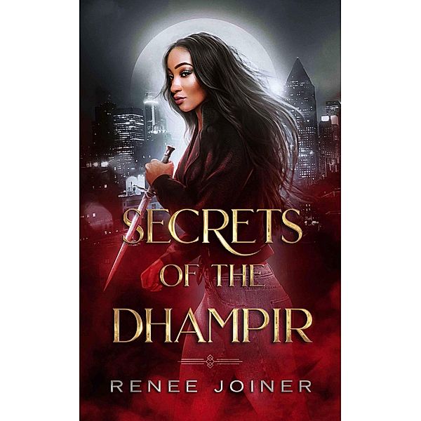 Secrets of the Dhampir, Renee Joiner