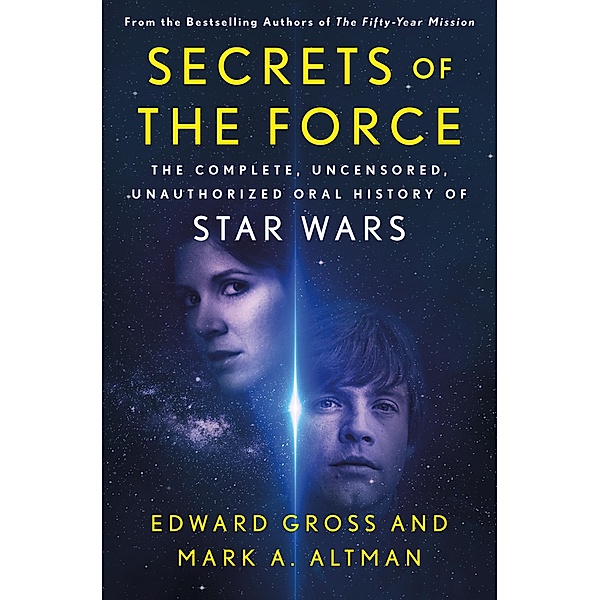 Secrets of the Force, Edward Gross, Mark A. Altman