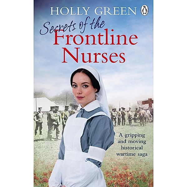 Secrets of the Frontline Nurses / Frontline Nurses Series Bd.3, Holly Green