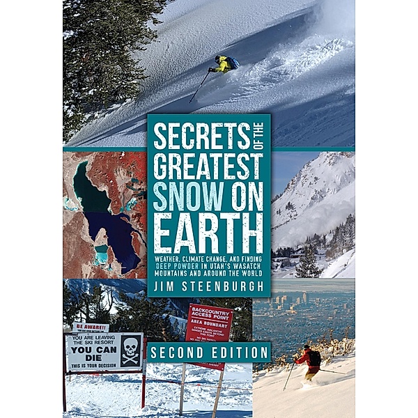 Secrets of the Greatest Snow on Earth, Second Edition, Steenburgh Jim Steenburgh