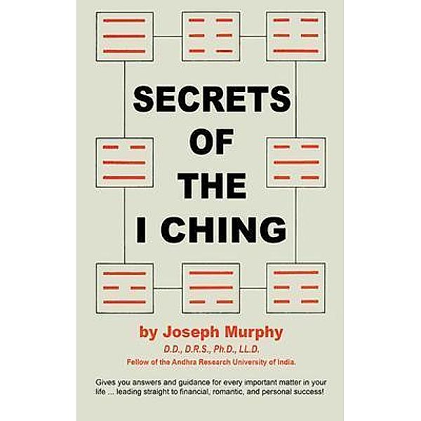 Secrets of the I Ching / Parker Pub. Co, Joseph Murphy