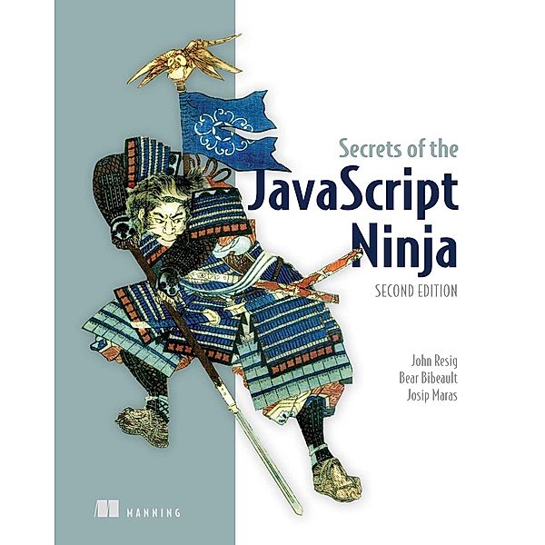 Secrets of the JavaScript Ninja, Josip Maras