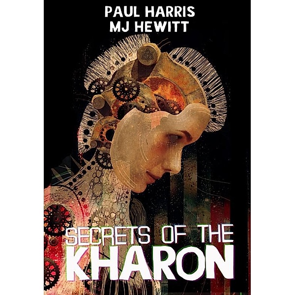 Secrets of the Kharon, Mj Hewitt, Paul Harris