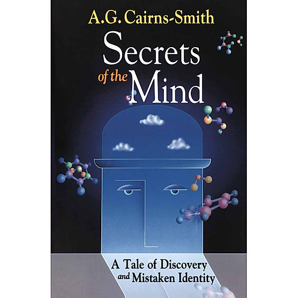Secrets of the Mind, A. G. Cairns-Smith