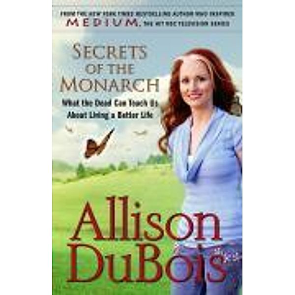 Secrets of the Monarch, Allison Dubois