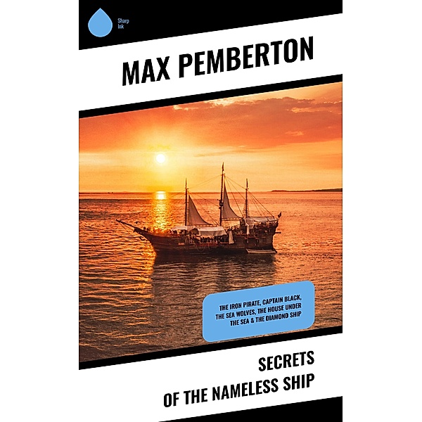 Secrets of the Nameless Ship, Max Pemberton