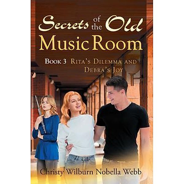 Secrets of the Old Music Room / Stratton Press, Christy Wilburn Nobella Webb
