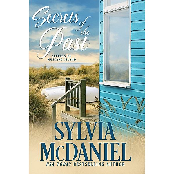 Secrets of the Past (Secrets of Mustang Island, #3) / Secrets of Mustang Island, Sylvia Mcdaniel