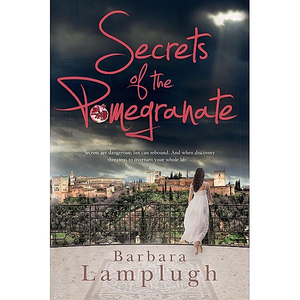 Secrets of the Pomegranate / SilverWood Books, Barbara Lamplugh