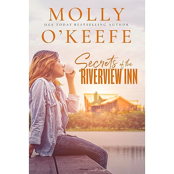 Secrets of The Riverview Inn / The Riverview Inn, Molly O'Keefe