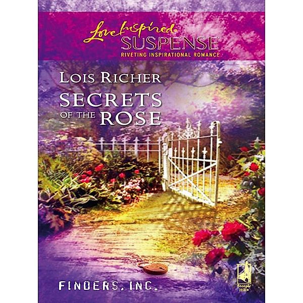 Secrets Of The Rose / Finders Inc. Bd.1, Lois Richer