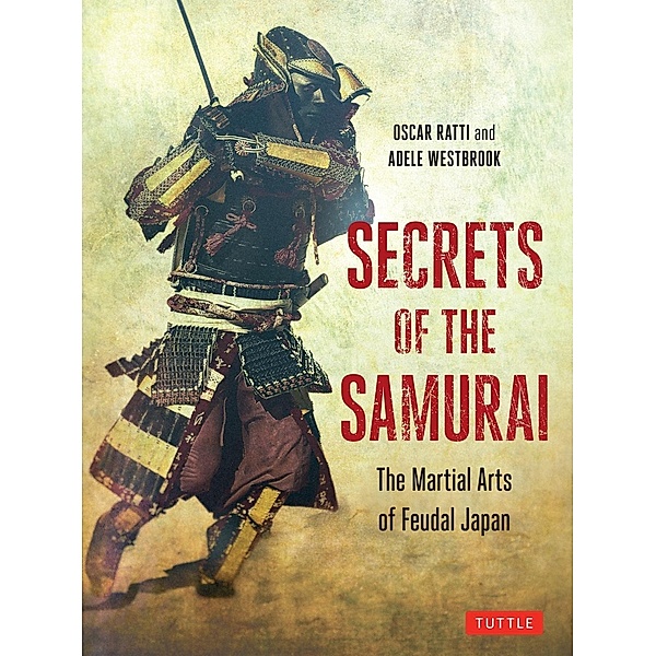 Secrets of the Samurai, Oscar Ratti, Adele Westbrook