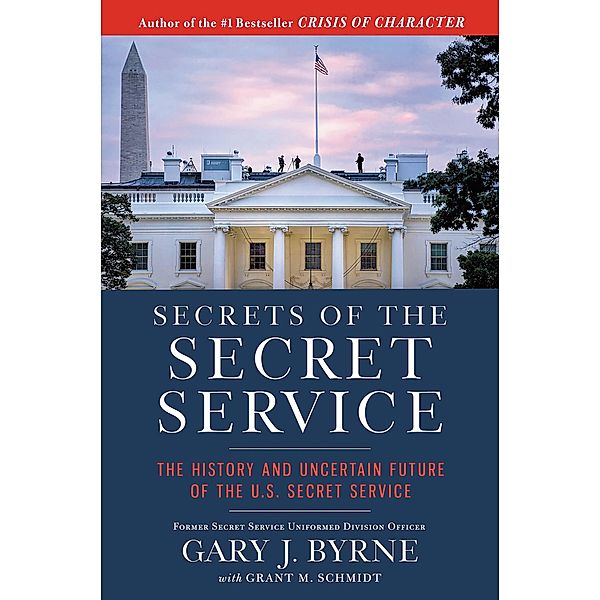 Secrets of the Secret Service / Pocket Inspirations, Gary J. Byrne