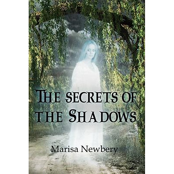 Secrets of the Shadow, Marisa Newbery