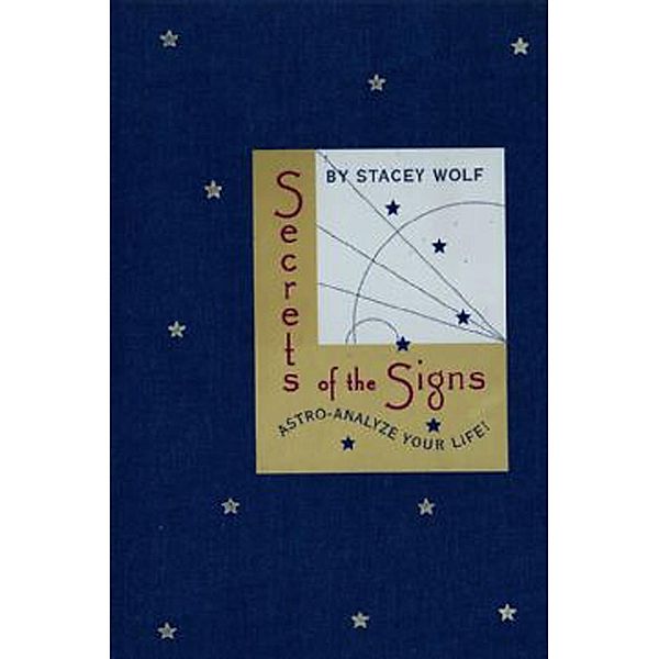 Secrets of the Signs, Stacey Wolf