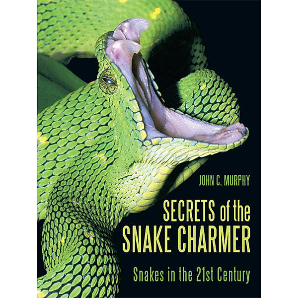 Secrets of the Snake Charmer, John C. Murphy