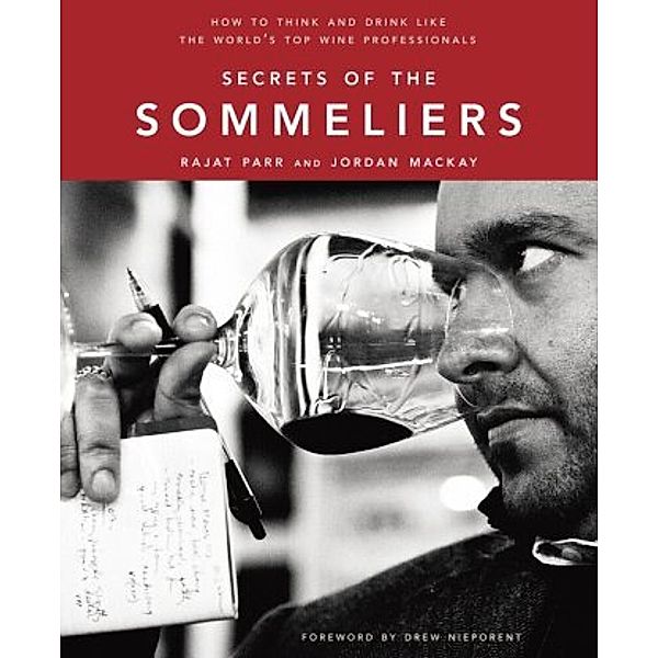 Secrets of the Sommeliers, Rajat Parr, Jordan Mackay