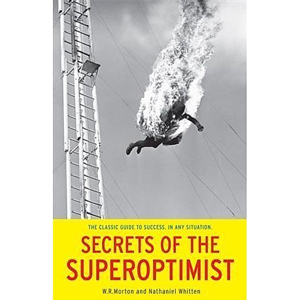 Secrets of the SuperOptimist, Nathaniel Whitten