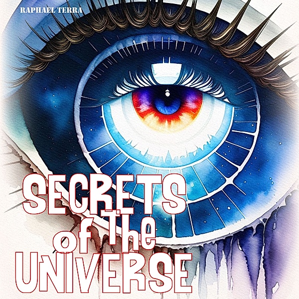 Secrets of the Universe, Raphael Terra