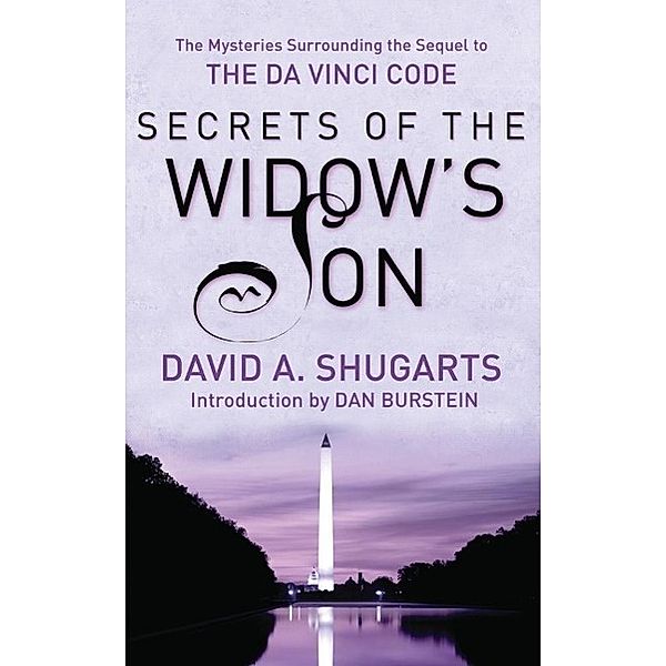 Secrets of the Widow's Son, Dan Burstein, David A Shugarts