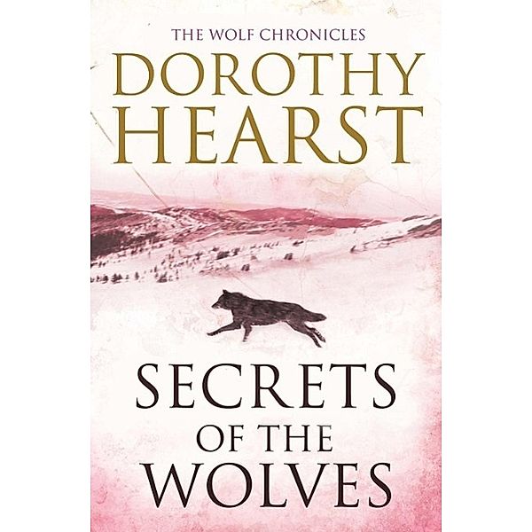 Secrets of the Wolves, Dorothy Hearst