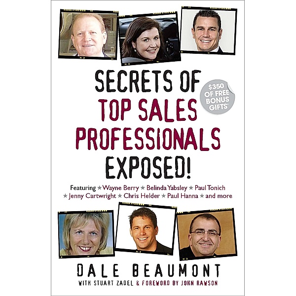 Secrets of Top Sales Professionals Exposed!, Dale Beaumont