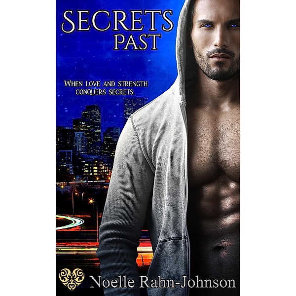 Secrets Past, Noelle Rahn-Johnson