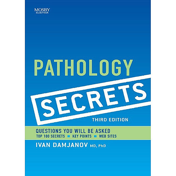 Secrets: Pathology Secrets E-Book, Ivan Damjanov