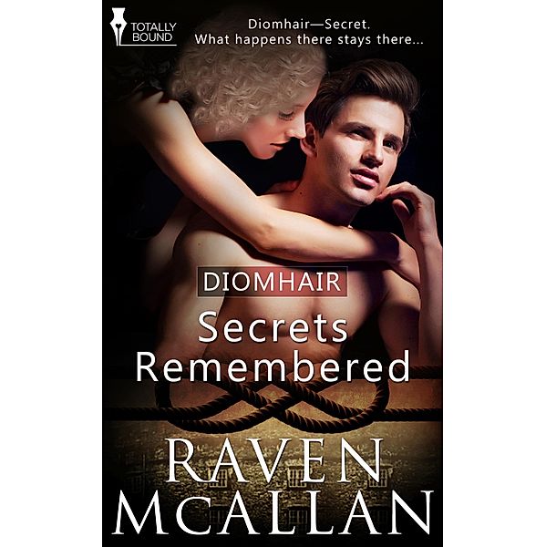 Secrets Remembered / Diomhair series Bd.3, Raven Mcallan