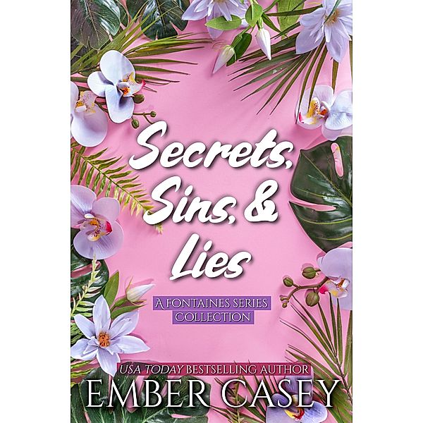Secrets, Sins, and Lies: A Boxed Set, Ember Casey