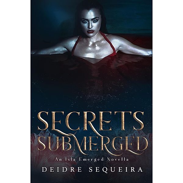 Secrets Submerged (The Isla Emerged Series) / The Isla Emerged Series, Deidre Sequeira