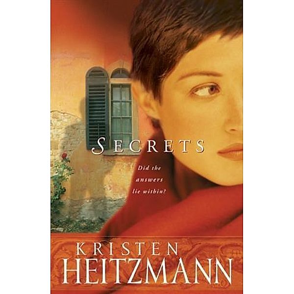 Secrets (The Michelli Family Series Book #1), Kristen Heitzmann