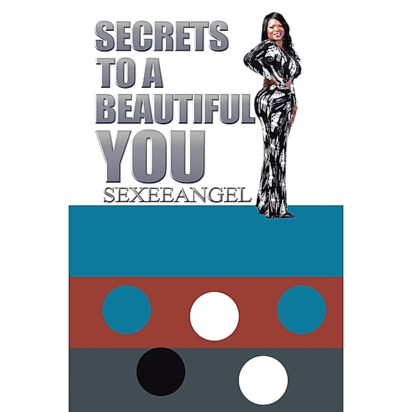 Secrets to a Beautiful You, Sexeeangel