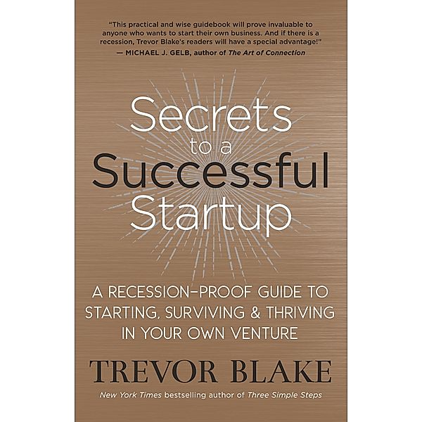 Secrets to a Successful Startup, Trevor Blake