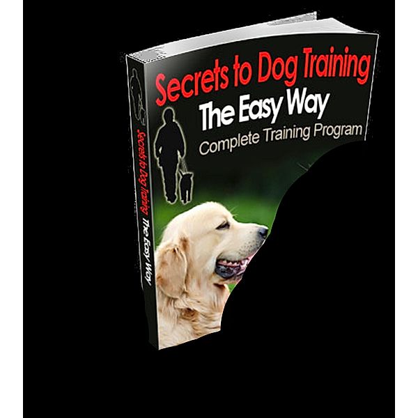 Secrets to Dog Training, Steven Lawley