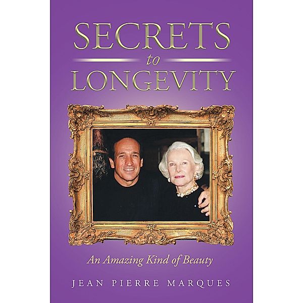 Secrets to Longevity, Jean Pierre Marques