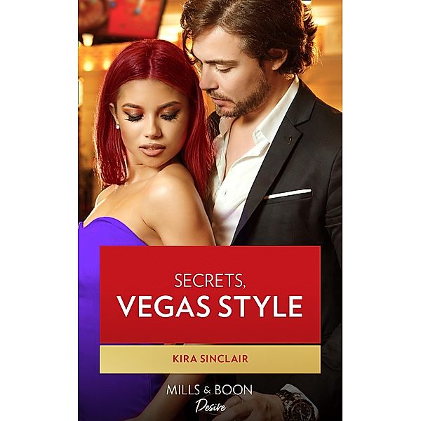 Secrets, Vegas Style (Mills & Boon Desire), Kira Sinclair
