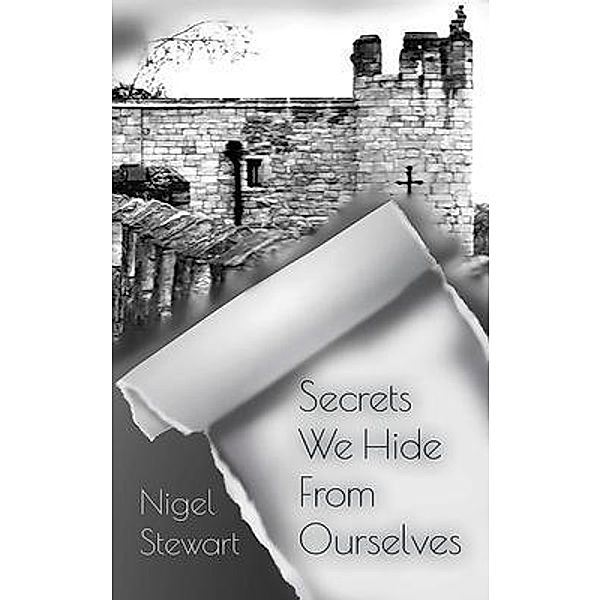 Secrets We Hide From Ourselves / Purple Parrot Publishing, Nigel Stewart