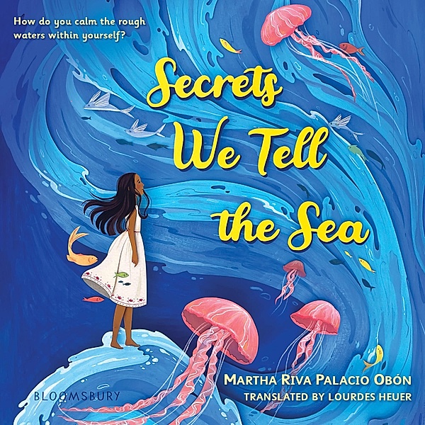 Secrets We Tell the Sea, Martha Riva Palacio Obon