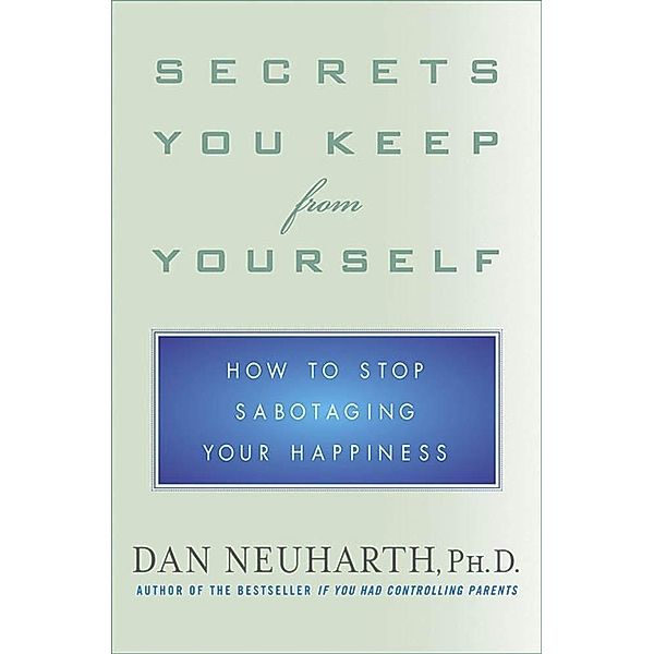 Secrets You Keep from Yourself, Dan Neuharth