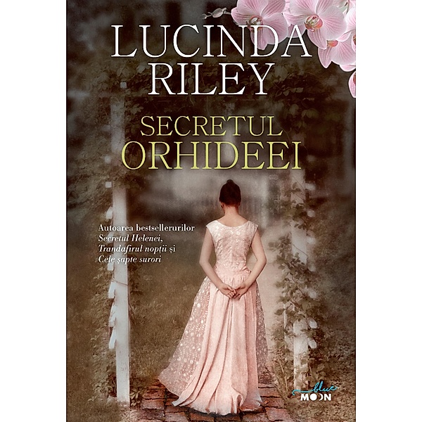 Secretul orhideei / Blue Moon, Lucinda Riley