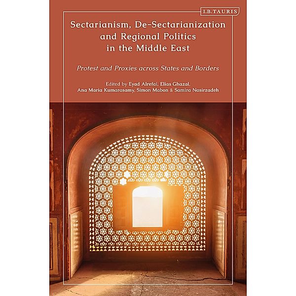 Sectarianism, De-Sectarianization and Regional Politics in the Middle East